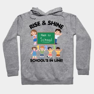 RISE & SHINE SCHOOL’S IN LINE CUTE FUNNY BACK TO SCHOOL Hoodie